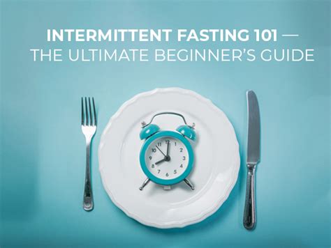 Intermittent Fasting 101 — The Ultimate Beginner's Guide .